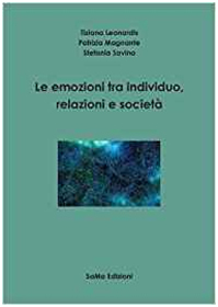 Le emozioni tra individuo, relazioni e società